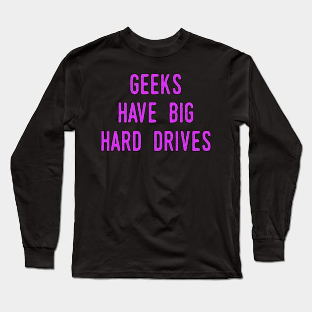 geeky, geeky humor, geekgirl, geek tv, geek is good, nerdy gifts, nerdculture, nerdgirl, nerdystuff, nerd kitty, nerdyness, cute nerdy, geekpower, Long Sleeve T-Shirt by Lin Watchorn 